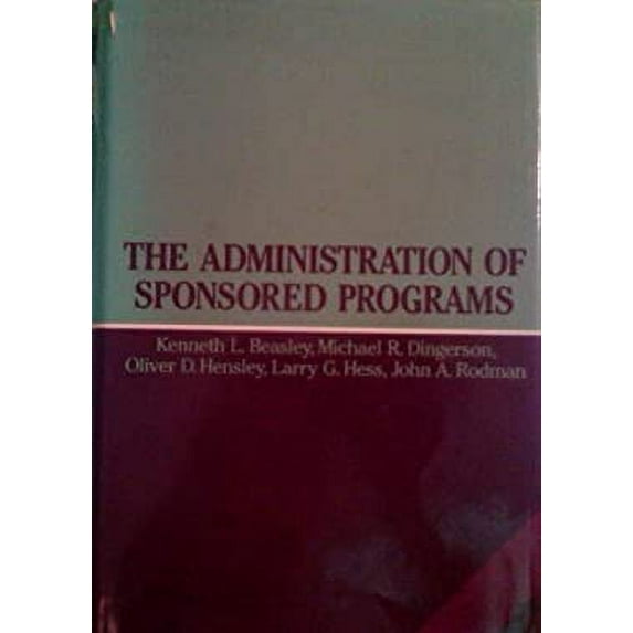 Pre-Owned The Administration of Sponsored Programs ISBN 9780875895420