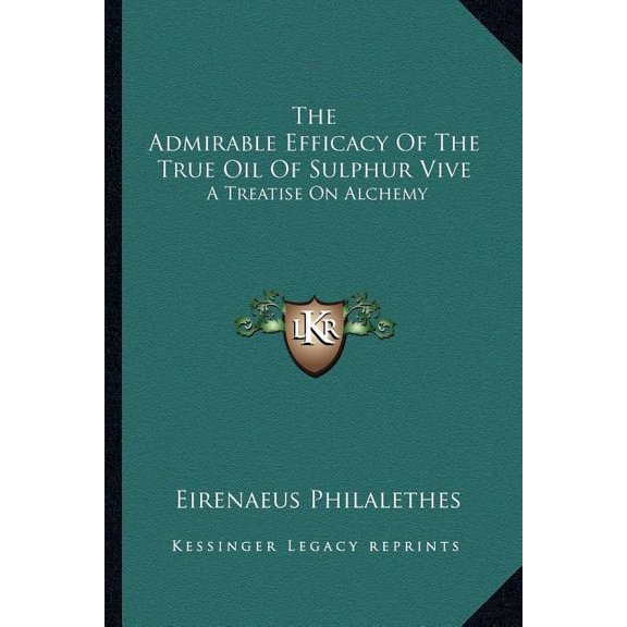 The Admirable Efficacy Of The True Oil Of Sulphur Vive, (Paperback)
