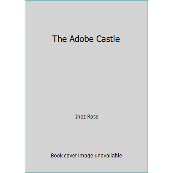 Pre-Owned The Adobe Castle (Hardcover) 0966433726 9780966433722
