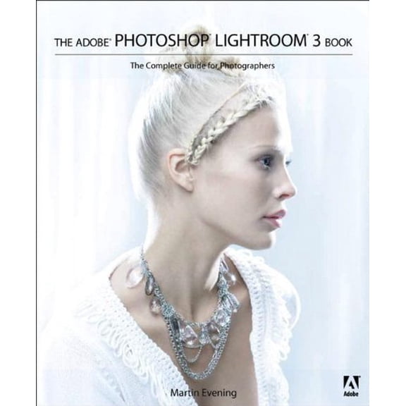 Pre-Owned The Adobe Photoshop Lightroom 3 Book: The Complete Guide for Photographers (Paperback) 0321680707 9780321680709