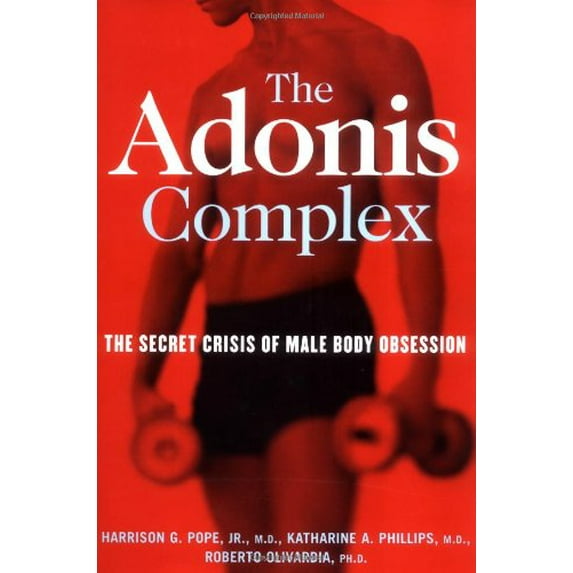 Pre-Owned The Adonis Complex: How to Identify, Treat and Prevent Body Obsession in Men and Boys (Hardcover) 0684869101 9780684869100