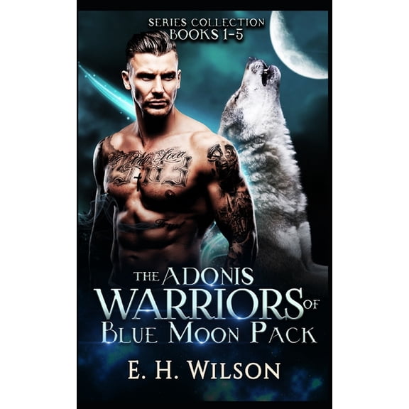 The Adonis warriors of the Blue Moon Pack Series Collection: Books 1-5, (Paperback)