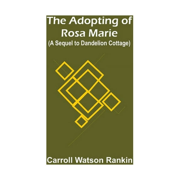 The Adopting of Rosa Marie; (A Sequel to Dandelion Cottage), (Paperback)