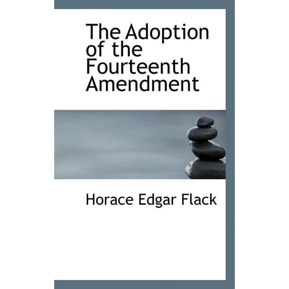 The Adoption of the Fourteenth Amendment (Paperback)