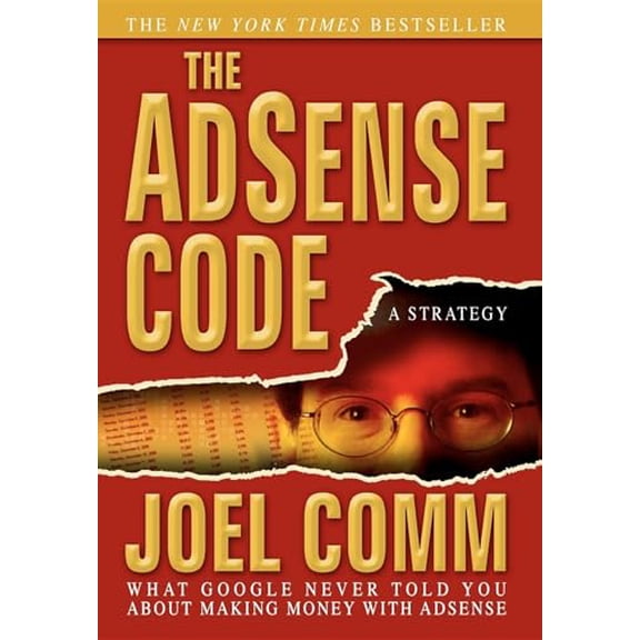 Pre-Owned The AdSense Code: What Google Never Told You About Making Money with AdSense (Paperback) 1933596708 9781933596709