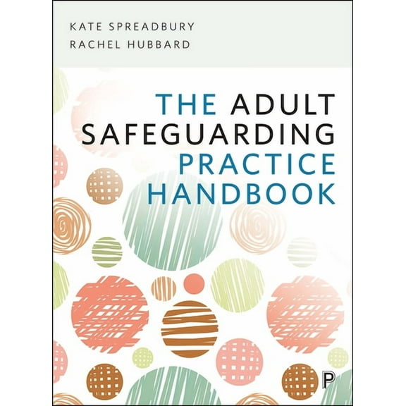 The Adult Safeguarding Practice Handbook, (Paperback)