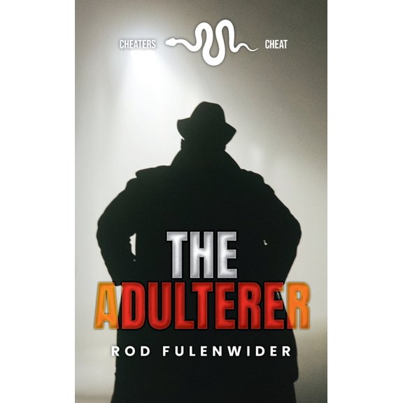 The Adulterer: Cheaters Cheat, (Hardcover)