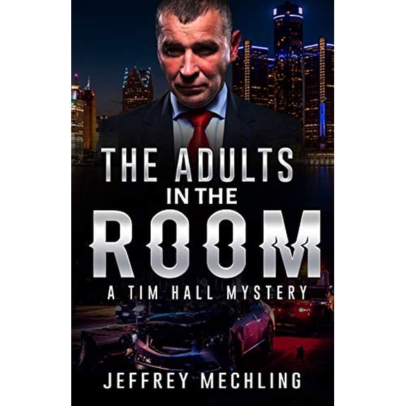 Pre-Owned The Adults in the Room: A Tim Hall Mystery: 1 Paperback