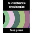 thumbnail image 1 of The Advanced Course in Personal Magnetism (New Edition) (Paperback), 1 of 1
