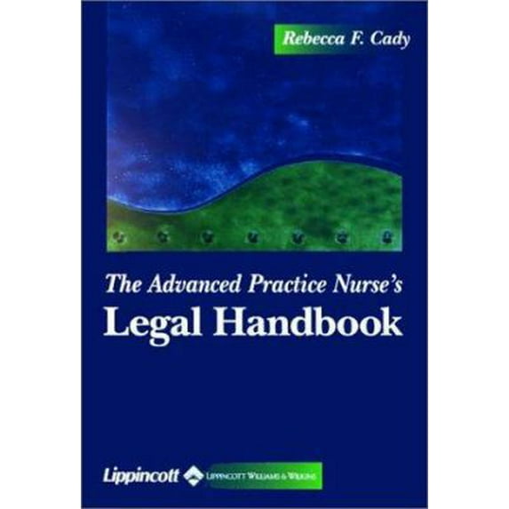 Pre-Owned The Advanced Practice Nurse's Legal Handbook (Paperback) 078172337X 9780781723374