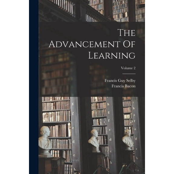 The Advancement Of Learning; Volume 2, (Paperback)