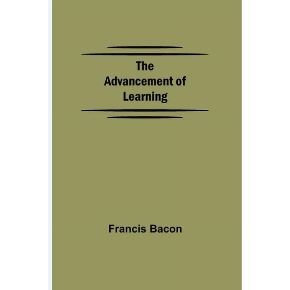 The Advancement of Learning, (Paperback)