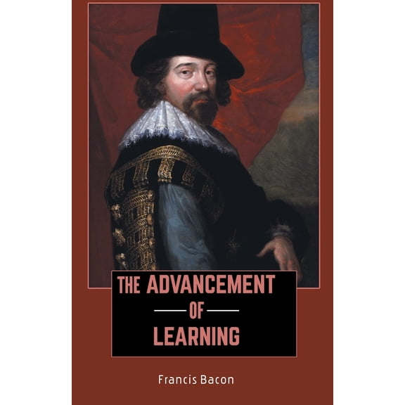 The Advancement of Learning, (Paperback)