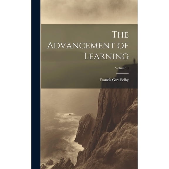 The Advancement of Learning; Volume 1 (Hardcover)