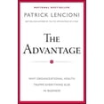 thumbnail image 1 of Pre-Owned The Advantage: Why Organizational Health Trumps Everything Else in Business (Hardcover) 0470941529 9780470941522, 1 of 1