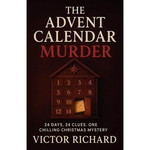 The Advent Calendar Murder: 24 Days, 24 Clues. One Chilling Christmas Mystery, (Paperback)