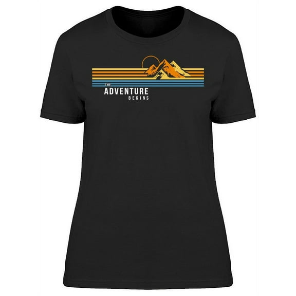 The Adventure Begins, Mountains T-Shirt Women -Image by Shutterstock, Female Small