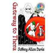The Adventure Chronicles Gateway to Thera Book Three of THE ADVENTURE CHRONICLES, Book 3, Paperback
