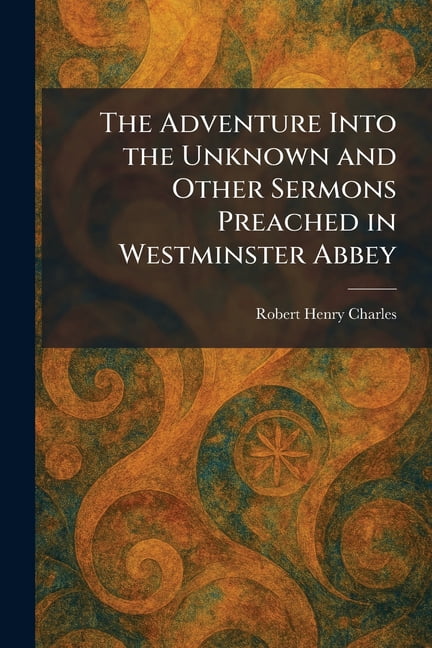 The Adventure Into the Unknown and Other Sermons Preached in Westminster Abbey, (Paperback)