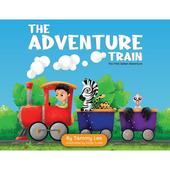 The Adventure Train The Adventure Train: The First Safari Adventure, Book 1, (Paperback)