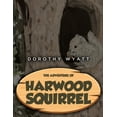 thumbnail image 1 of The Adventure of Harwood Squirrel, (Paperback), 1 of 1