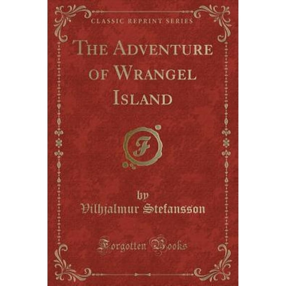 The Adventure of Wrangel Island (Classic Reprint)