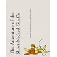thumbnail image 1 of The Adventure of the Short-Necked Giraffe (Paperback) by Sophie Hourihane, 1 of 1