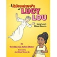 thumbnail image 1 of The Adventure's of Lucy Lou: Lucy Lou's Ghost Secret, (Paperback), 1 of 1