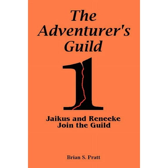 The Adventurer's Guild #1-Jaikus and Reneeke Join the Guild (Paperback)