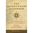 thumbnail image 1 of Pre-Owned The Adventurer's Handbook: Life Lessons from History's Great Explorers (Hardcover) 0060849983 9780060849986, 1 of 1