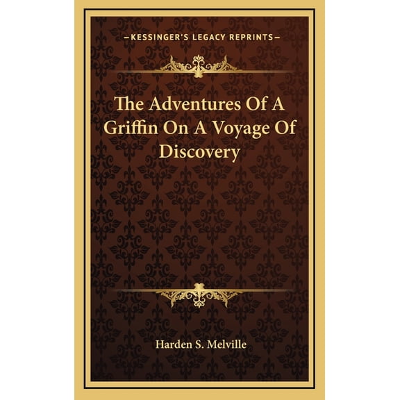 The Adventures Of A Griffin On A Voyage Of Discovery (Hardcover)