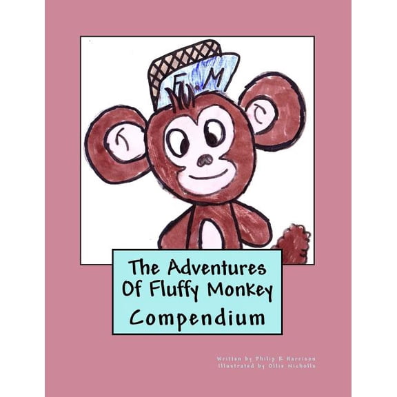 The Adventures Of Fluffy Monkey Compendium, (Paperback)
