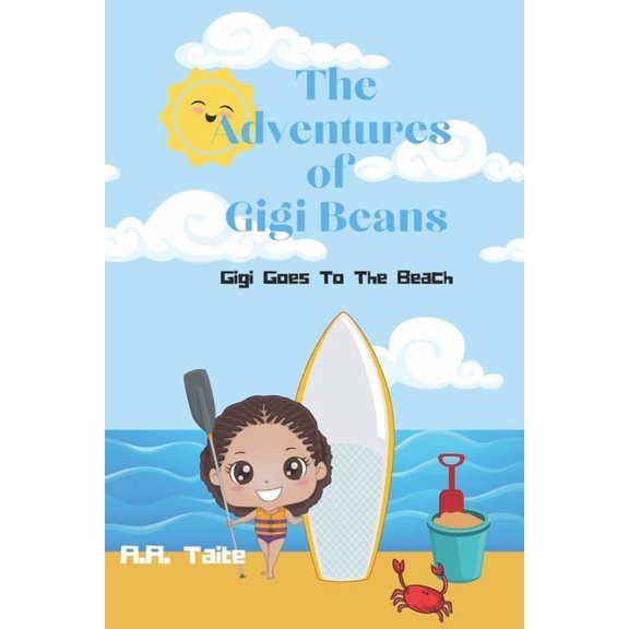 The Adventures of Gigi Beans The Adventures Of Gigi Beans: Gigi Goes To The Beach, Book 3, (Paperback)