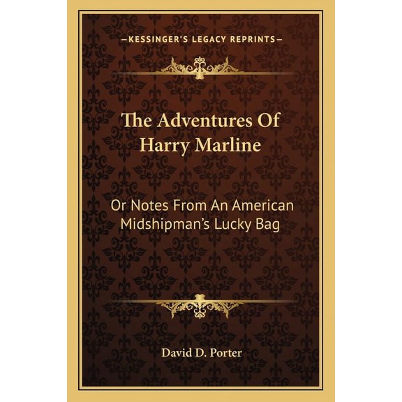 The Adventures Of Harry Marline : Or Notes From An American Midshipman's Lucky Bag (Paperback)