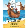 thumbnail image 1 of The Adventures Of Maxxwellington & Friends, (Paperback), 1 of 1