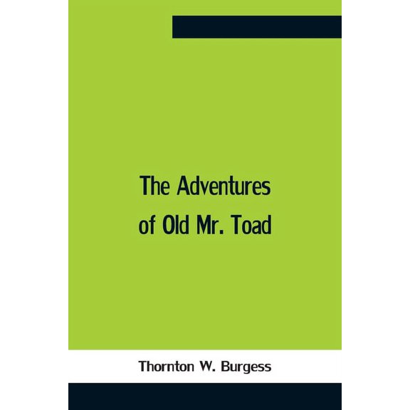 The Adventures Of Old Mr. Toad, (Paperback)