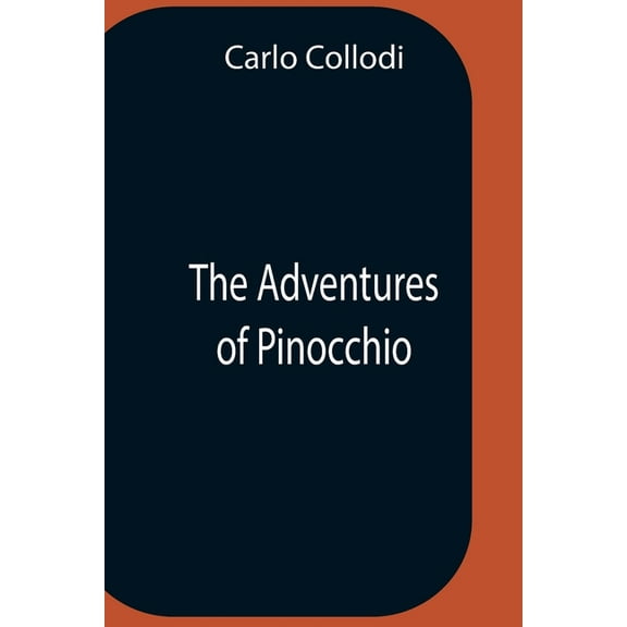The Adventures Of Pinocchio, (Paperback)