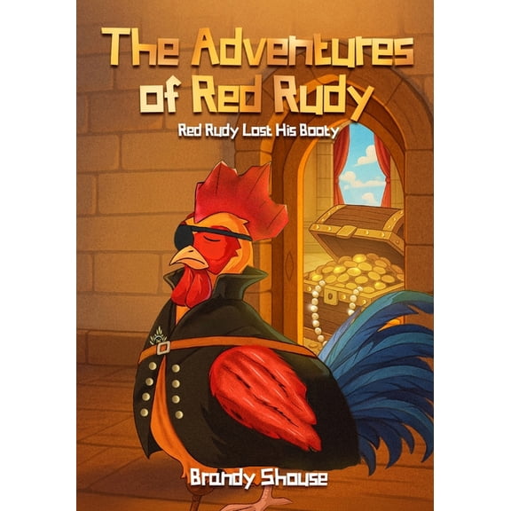 The Adventures Of Red Rudy: Red Rudy Lost His Booty, (Paperback)