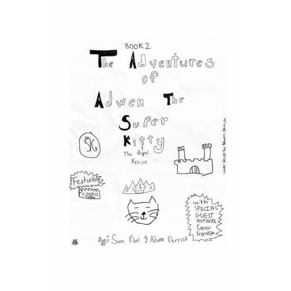 The Adventures of Adwen the Superkitty Book 2 - Adwen the Superkitty and the Royal Rescue, (Paperback)