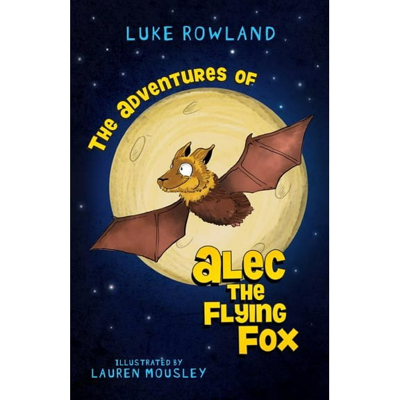 The Adventures of Alec the Flying-Fox, (Paperback)