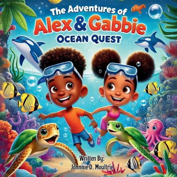 The Adventures of Alex & Gabbie: Ocean Quest, (Paperback)
