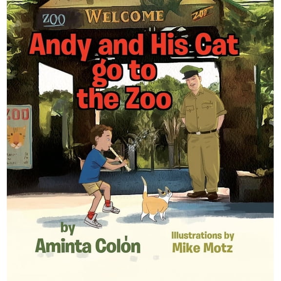 The Adventures of Andy and Joani the Cat Andy and His Cat go to the Zoo, Book 1, (Hardcover)