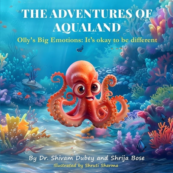 The Adventures of Aqualand: Olly's Big Emotions: It's okay to be different, (Paperback)