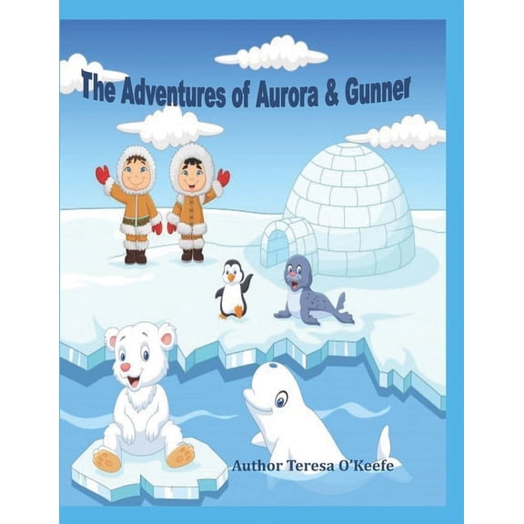 The Adventures of Aurora & Gunner, (Paperback)