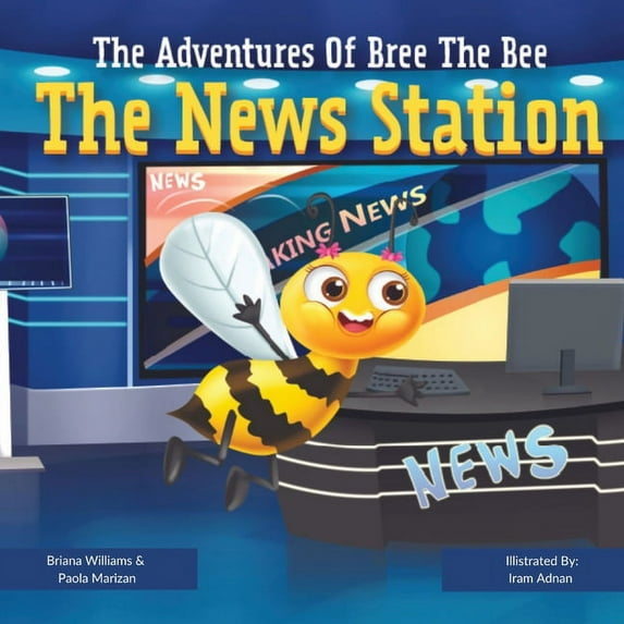 The Adventures of BREE the Bee: The News Station, (Paperback)