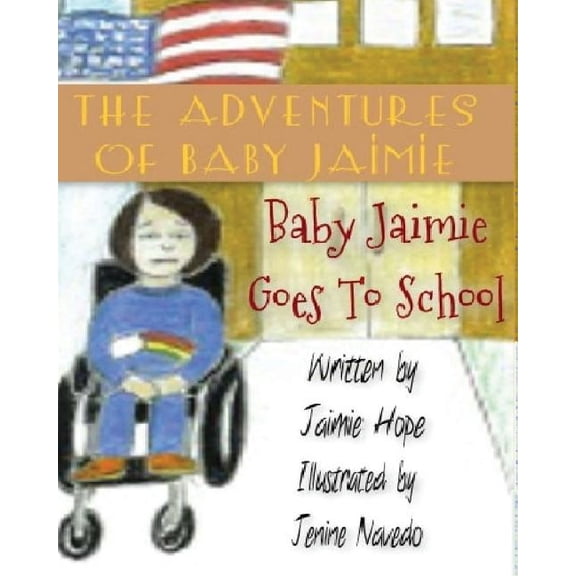 The Adventures of Baby Jaimie: Baby Jaimie Goes to School Paperback