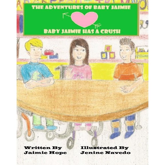 The Adventures of Baby Jaimie: Baby Jaimie Has a Crush Paperback
