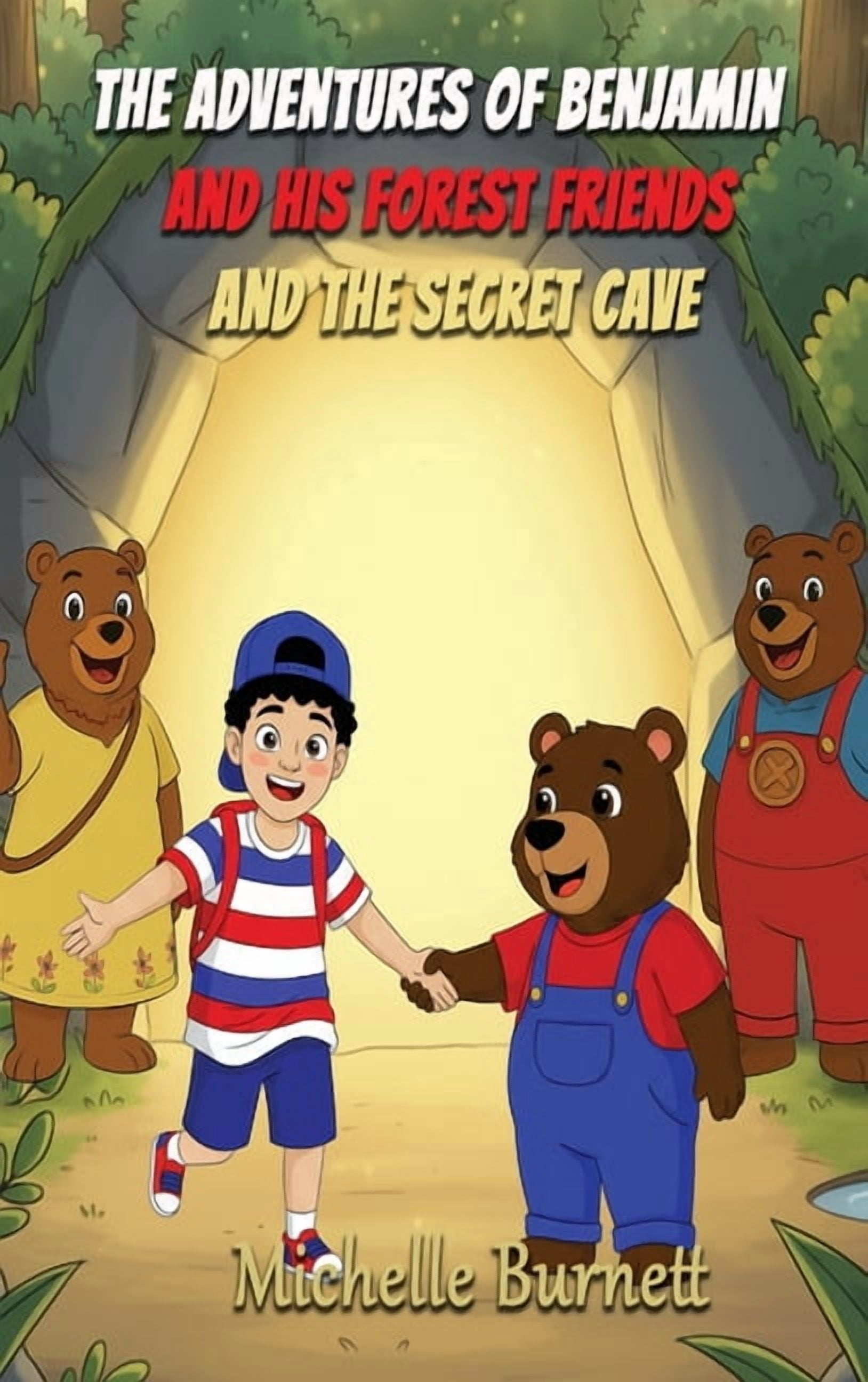 The Adventures of Benjamin and His Forest Friends and the Secret Cave, (Hardcover)