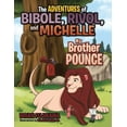 thumbnail image 1 of The Adventures of Bibole, Rivol and Michelle: My Brother Pounce, (Paperback), 1 of 1