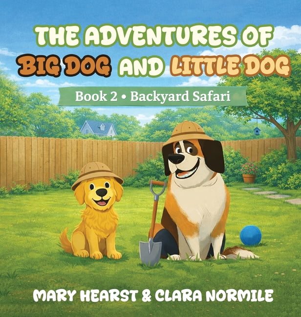 The Adventures of Big Dog and Little Dog Adventures of Big Dog and Little Dog: Backyard Safari, Book 2, (Hardcover)
